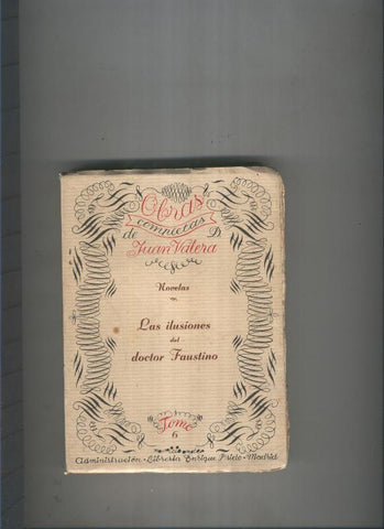 Las ilusciones del doctor Faustino. Tomo VI