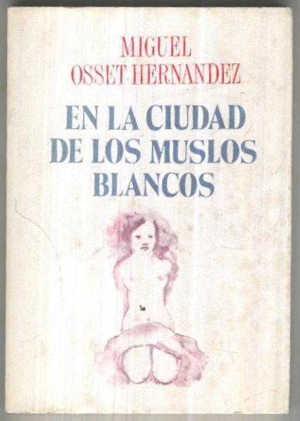 El Juglar y la Luna numero 091: En la ciudad de los muslos blancos