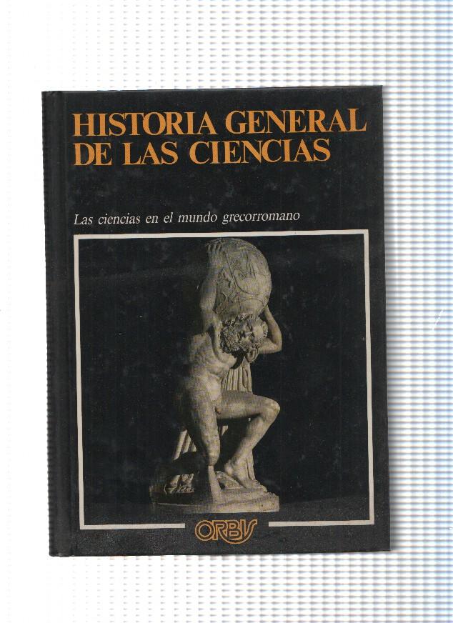 Historia general de las ciencias, 2: Las ciencias en el mundo grecorromano