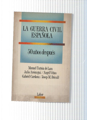 La guerra civil española. 50 años despues (tercera edicion)