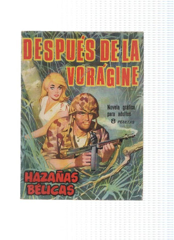 Hazañas Belicas 115: DESPUES DE LA VORAGINE (Toray 1966) 