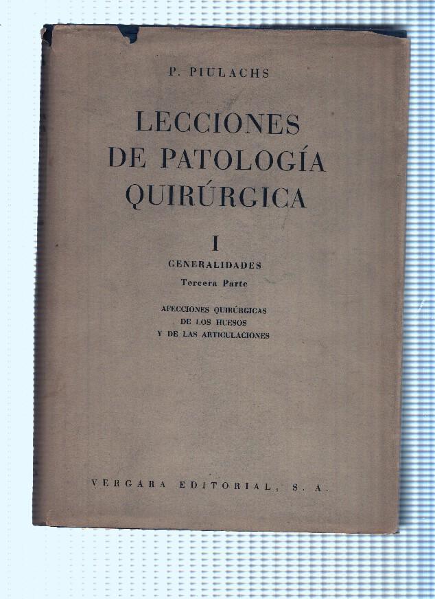 Lecciones de Patologia Quirurgica I Generalidades tercera parte.Afecciones e los huesos y de las