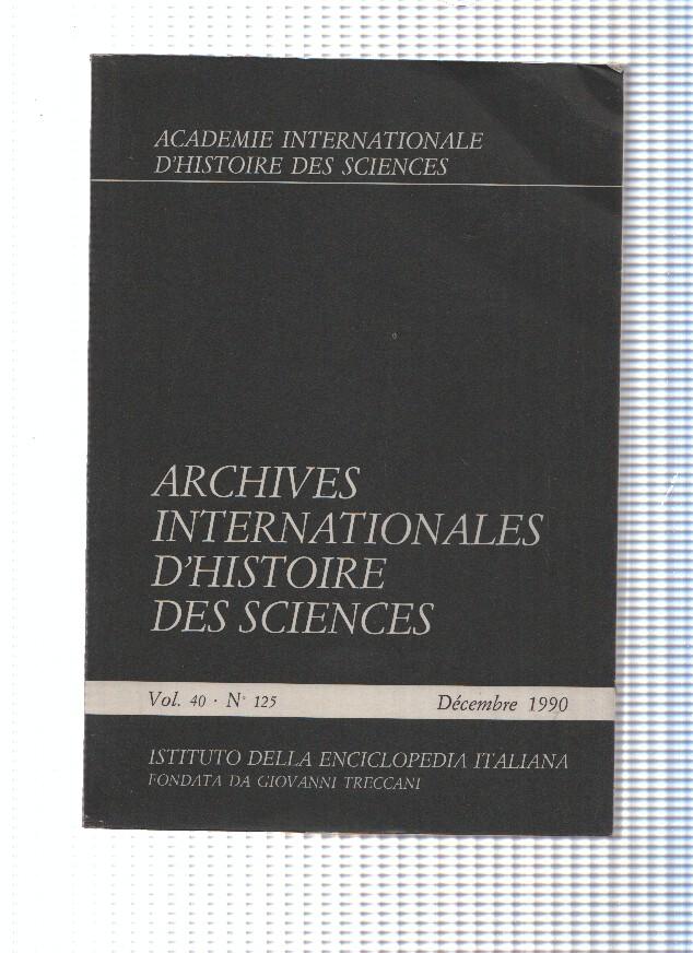 Archives Internationales d'histoire des sciences Vol. 40 numero 125, diciembre 1990