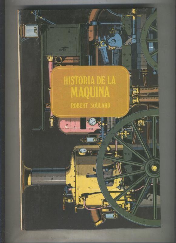 Historia ilustrada de las ciencias y de las invenciones numero 11: Historia de la maquina