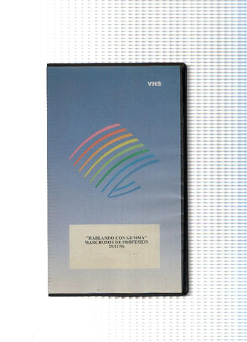 VHS-Cine: HABLANDO CON GEMMA - Marchosos de Profesion 29/11/1996