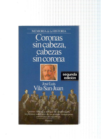Memoria de la historia: Coronas sin cabeza,cabezas sin corona