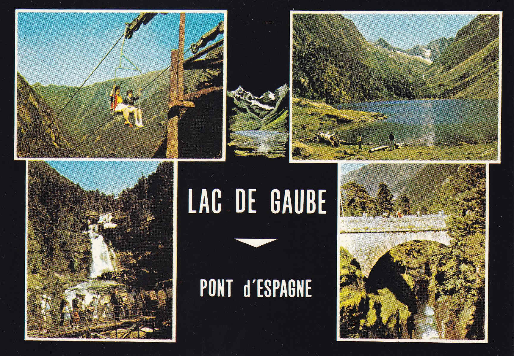 POSTAL 18549: Lac de Gaube Pont d Espagne