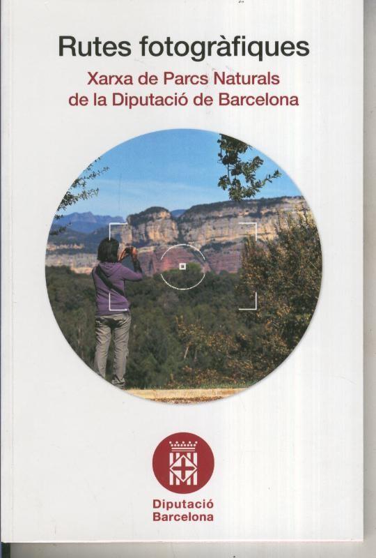 Rutes fotografiques.Xarxa de parcs naturals