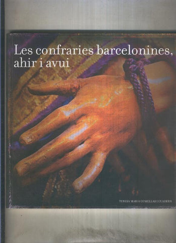 Les confraries barcelonines, ahir i avui