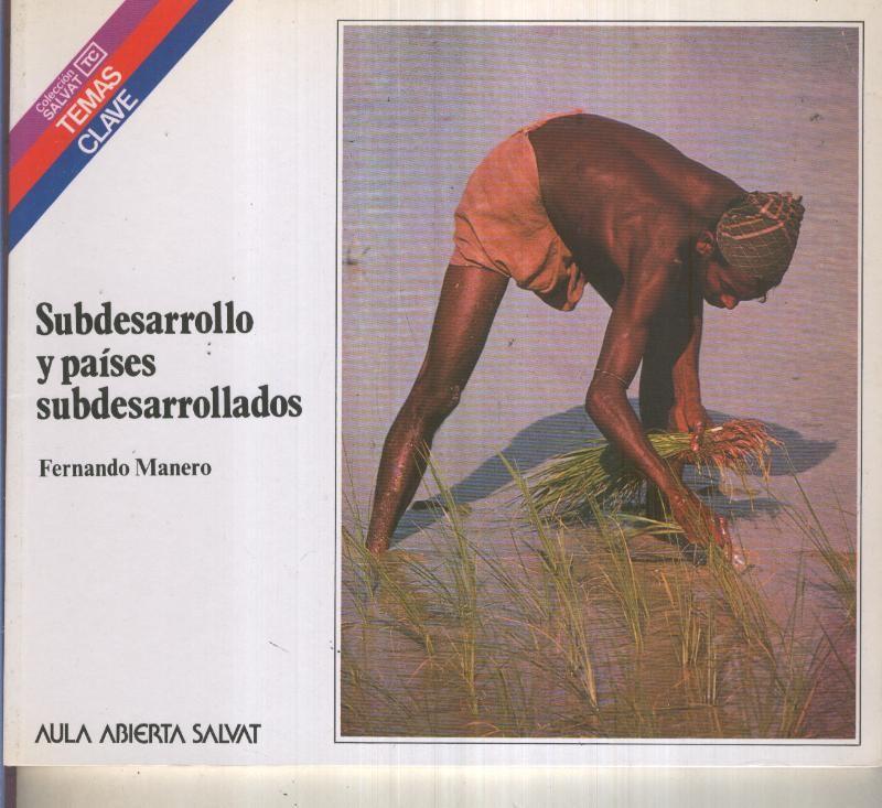 Temas Clave numero 091: Subdesarrollo y paises subdesarrollados