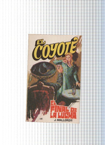 Coleccion El Coyote de Editorial Favencia numero 018: El final de la lucha