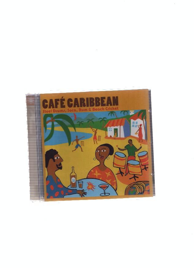 CD-Musica: CAFE CARIBBEAN - Steel Drums, Soca, Rum & Beach Cricket (Union Square 2003)