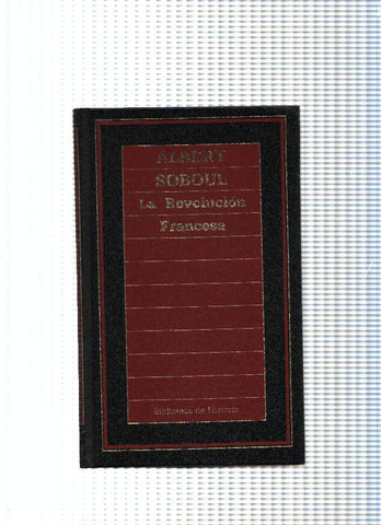 Biblioteca de Historia, 02: La Revolucion Francesa