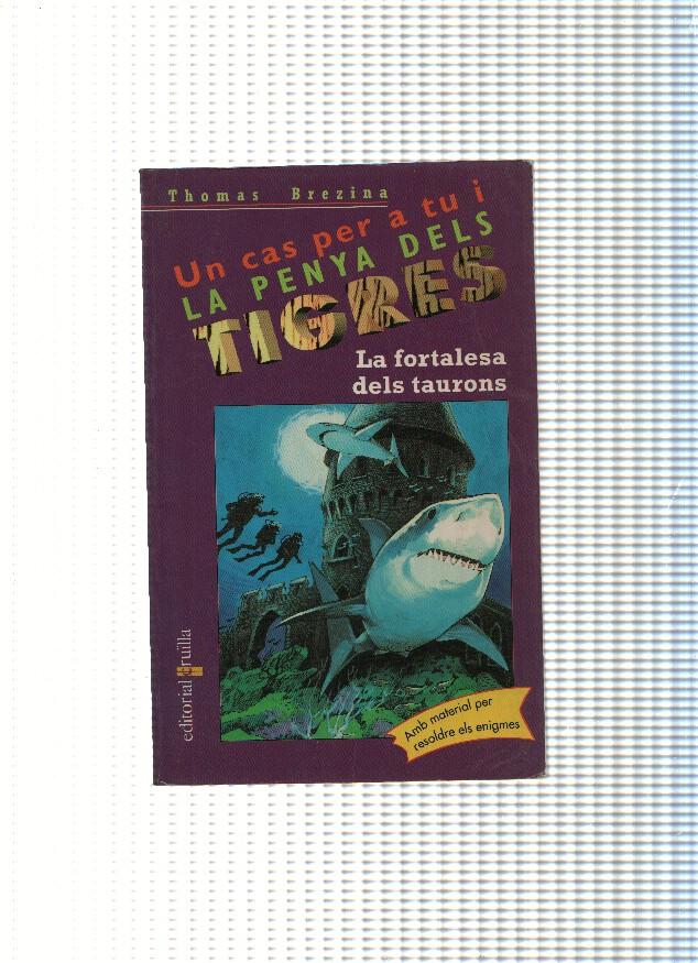 Un supercas per a tu i la penya dels tigres: La fortalesa dels taurons