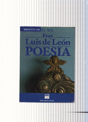 Biblioteca El Sol, 02: Poesia de Fray Luis de Leon