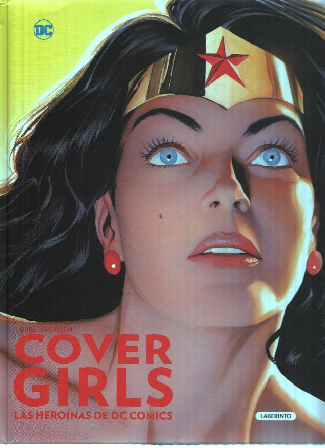 COVER GIRLS: Las Heroinas de DC COMICS (Laberinto Ediciones 2016)