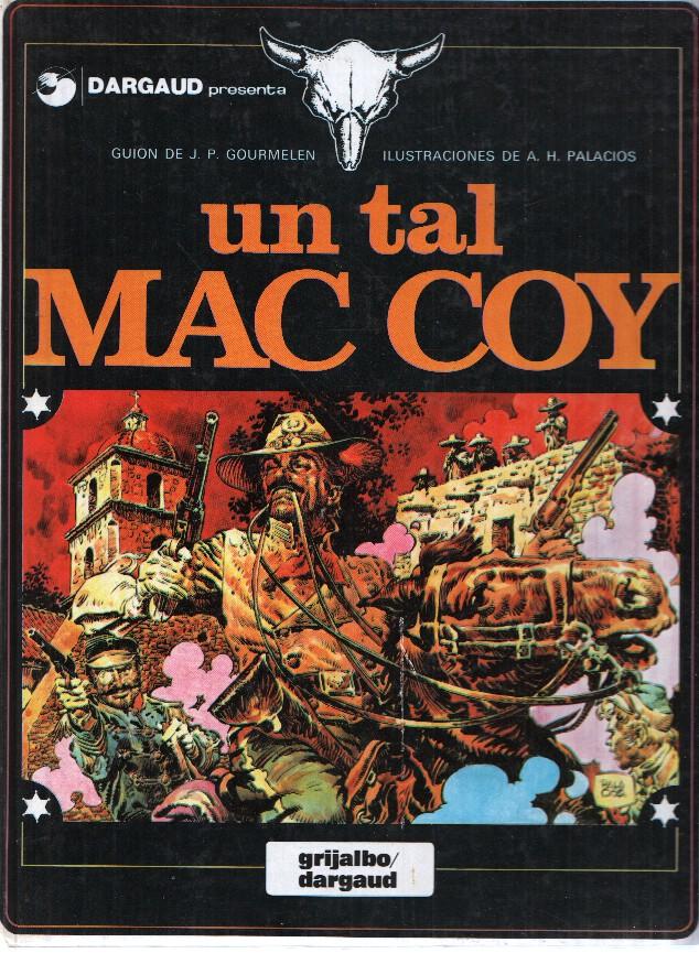 Dargaud Presenta, Numero 2: UN TAL MAC COY - A.H. Palacios y J.P Gourmelen (Grijalbo Dargaud 1981)