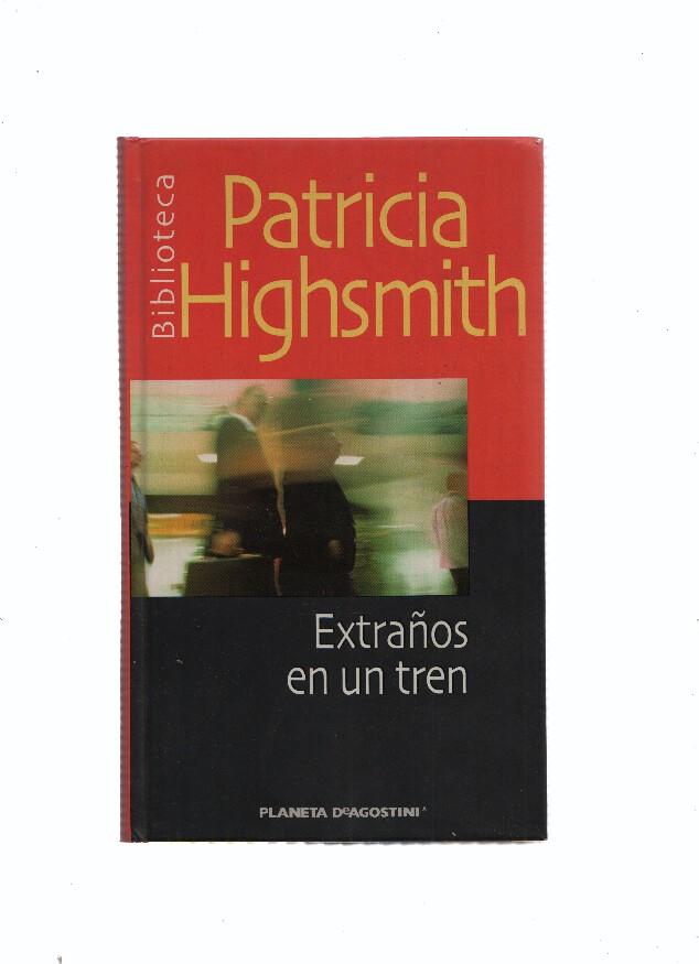 Biblioteca Patricia Higsmith: Extraños en un tren