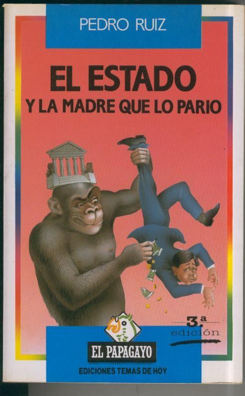 El Papagayo: El estado y la madre que lo pario