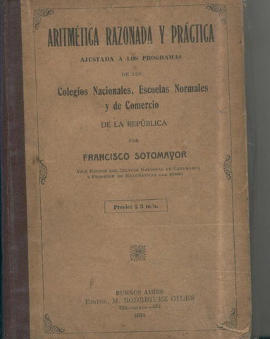 Aritmetica razonada y practica ajustada a los programas de los