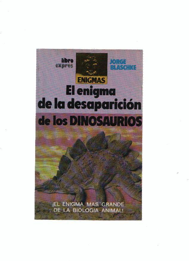 El enigma de la desaparicion de los dinosaurios