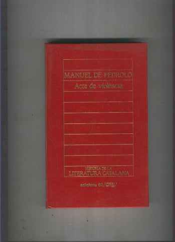 Historia de la literatura catalana numero 04: Acte de violencia