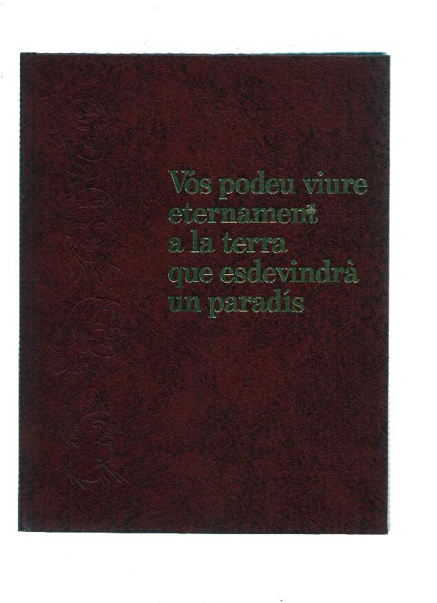 Vos podeu viure eternament a la terra que esdevindra un paradis