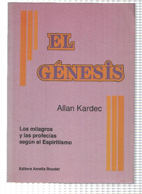 El Genesis: los milagros y las profecias segun el espiritismo