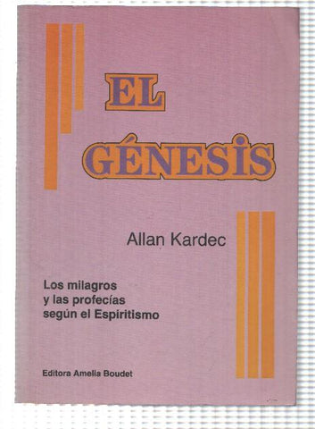 El Genesis: los milagros y las profecias segun el espiritismo