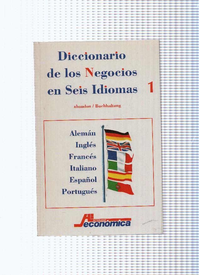 Actualidad Economica: Diccionario de los Negocios en Seis Idiomas, numero 01