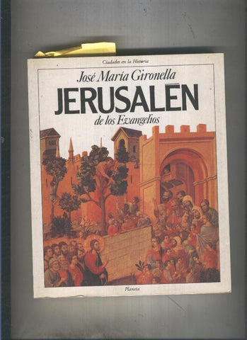 Ciudades en la historia: Jerusalen de los evangelios
