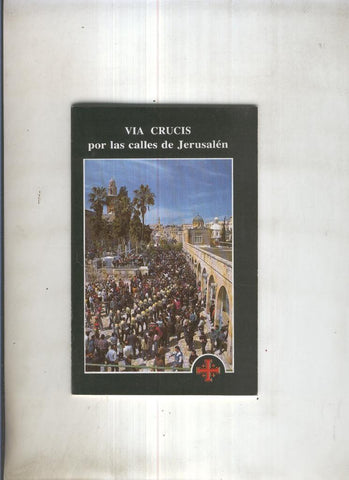 Via Crucis por las calles de Jerusalen