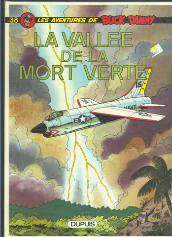 Buck Danny volumen 38: la vallee de la mort verte
