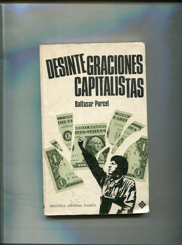 Biblioteca Universal Planeta numero 08: Desintegraciones capitalistas