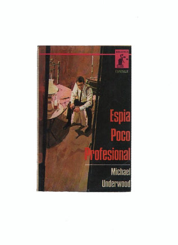 Biblioteca Oro serie Espionaje numero 10: Espia poco profesional