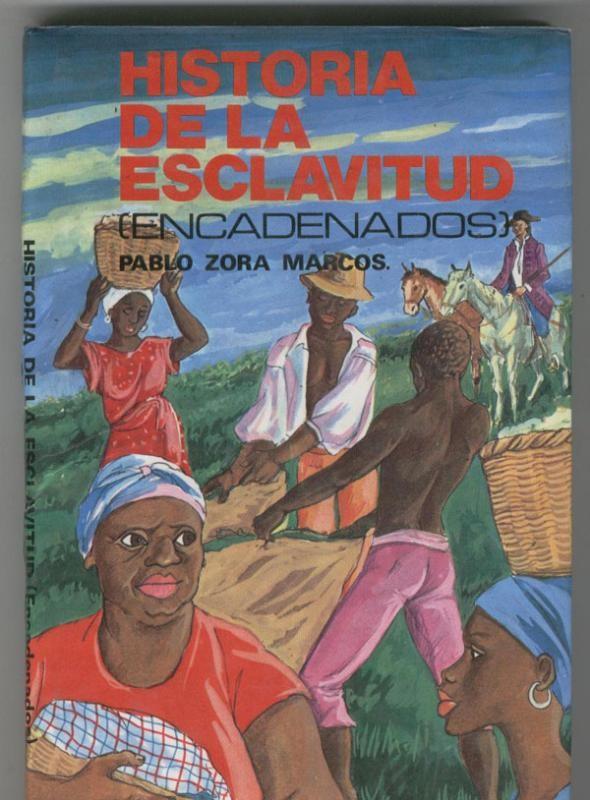 Historia de la esclavitud (Encadenados )