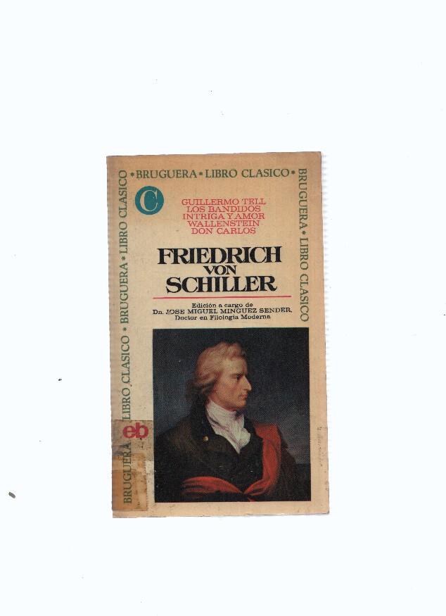 Libro Clasico numero 050: Friedrich von Schiller: Guillermo Tell, Los Bandidos, Intriga y amor, 
