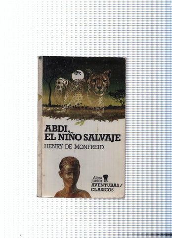 Altea Junior, Aventuras, Clasicos: Abdi, el niño salvaje