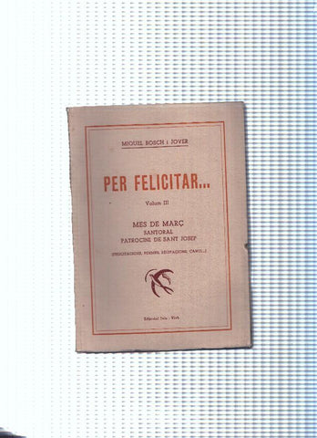 Per felicitar. Volum III: mes de Març santoral patrocini de Sant Josep