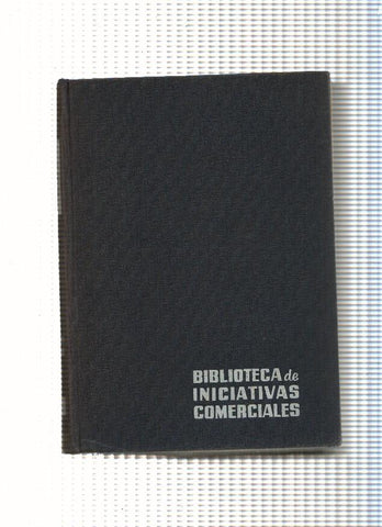Biblioteca de Iniciativas Comerciales, 10: Memorias de un comerciante Catalan
