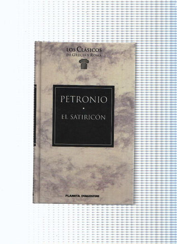 Los Clasicos de Grecia y Roma, 4: El Satiricon
