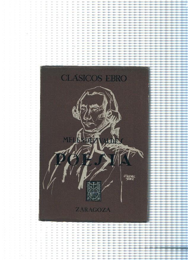 Biblioteca clasica Ebro: Poesia de Juan Melendez Valdes