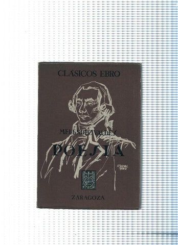 Biblioteca clasica Ebro: Poesia de Juan Melendez Valdes