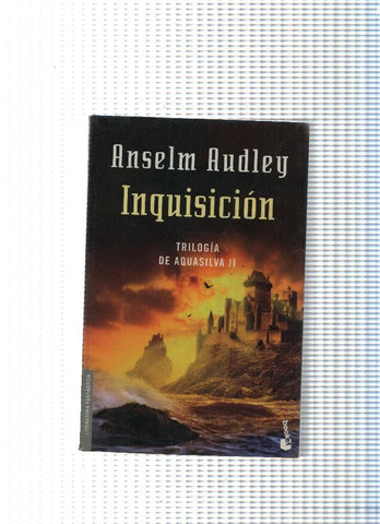 Literatura fantastica: Inquisicion. Trilogia de Aquasilva II