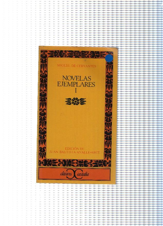 coleccion Clasicos Castalia: Novelas ejemplares I : Novela de la gitanilla- Novela del amante liberal-