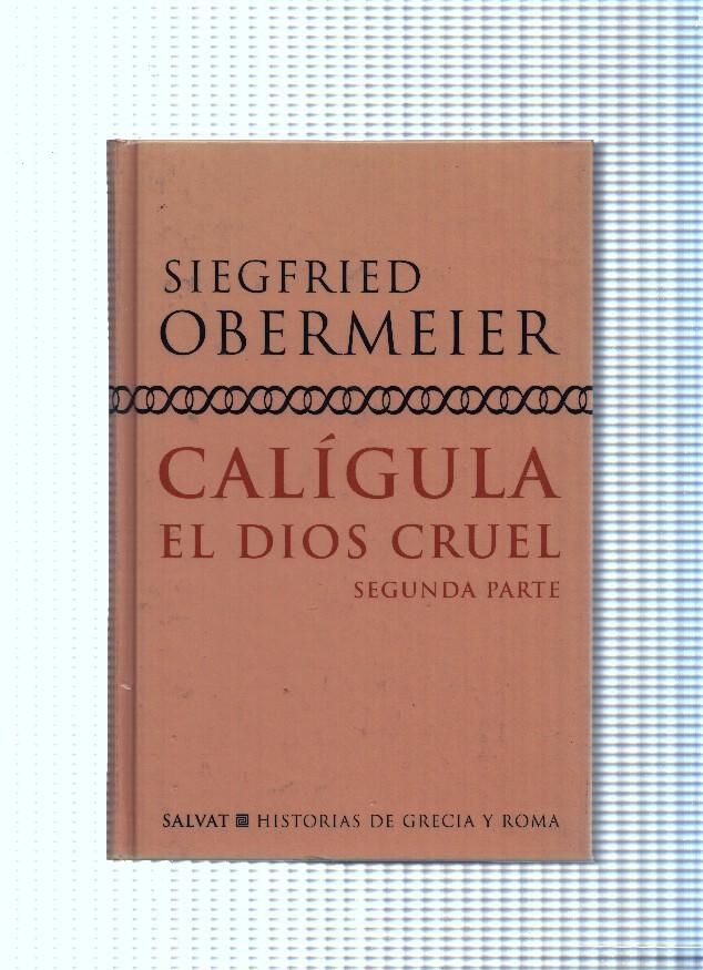 Hisitorias de Grecia y Roma, 12: Caligula. El Dios Cruel, segunda parte