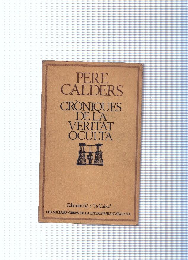 Les millors obres de la literatura Catalana, 9: Croniques de la veritat oculta