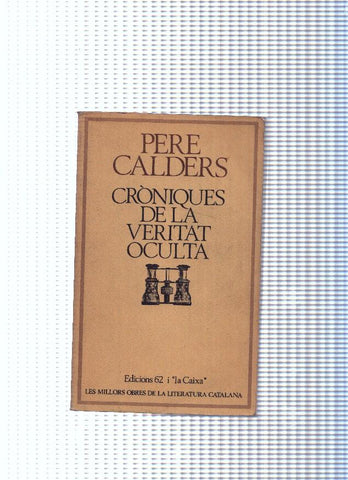 Les millors obres de la literatura Catalana, 9: Croniques de la veritat oculta