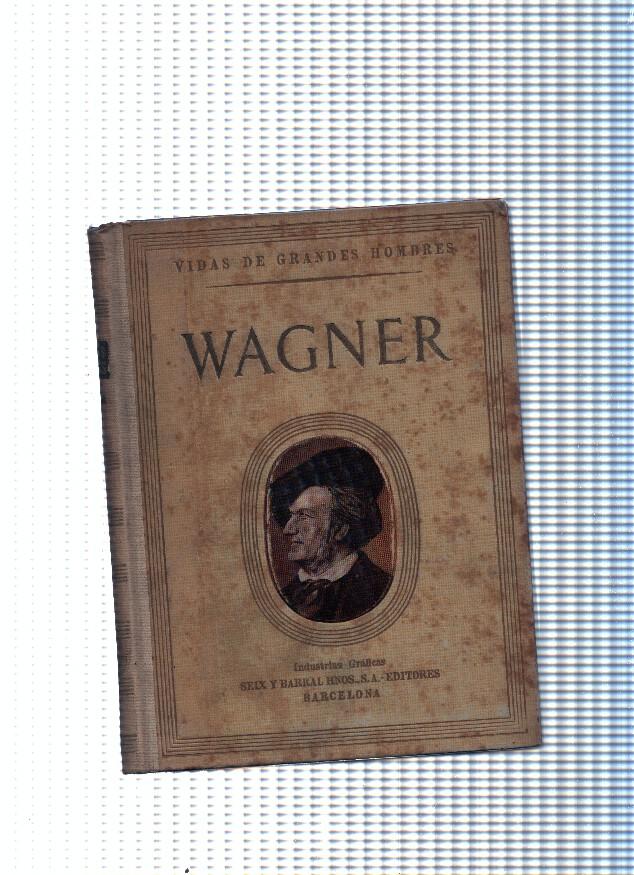 Vidas de grandes hombres: Wagner