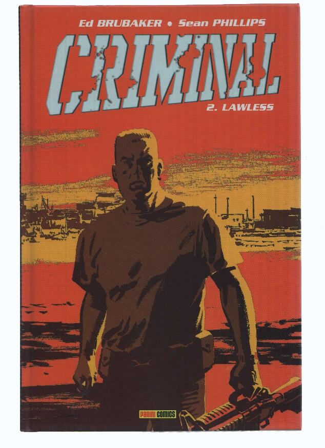 CRIMINAL, Numero 02: LAWLESS - Ed Brubaker (Panini 2008, Tapa Dura)